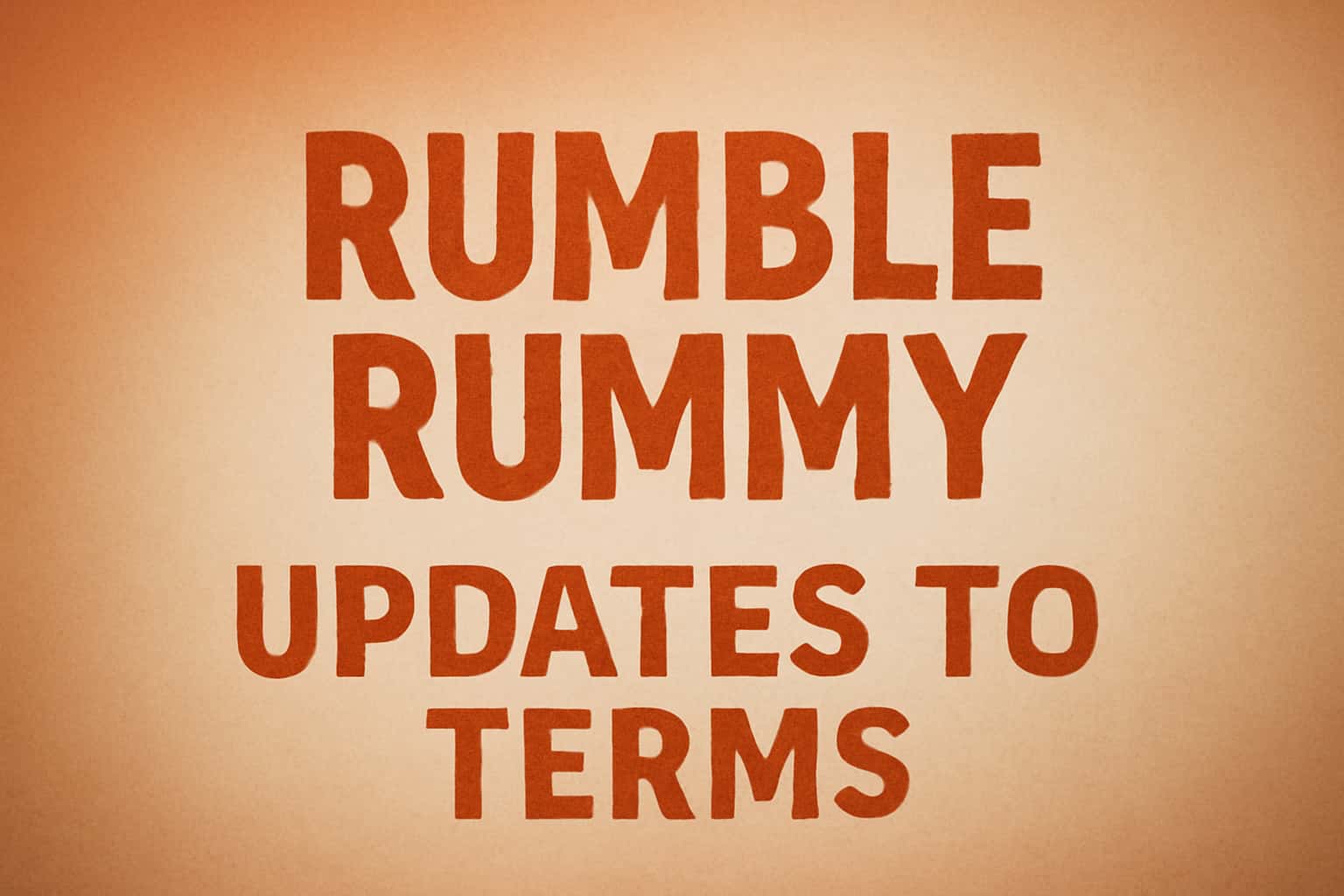 An informative graphic about updates to Rumble Rummy Terms with emphasis on the app's functionality.